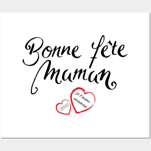 bonne fête maman, je t'aime maman 2022 Wall Art by BenHQ